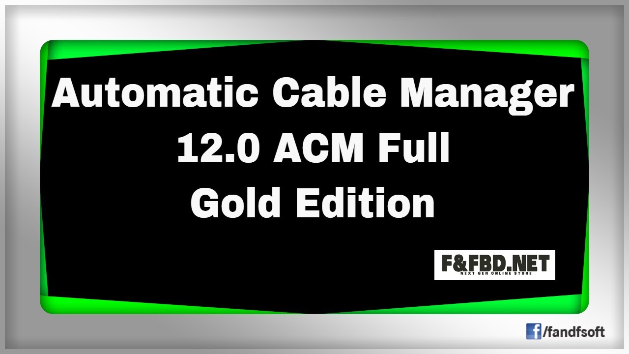 automatic cable manager gold acm v12 software